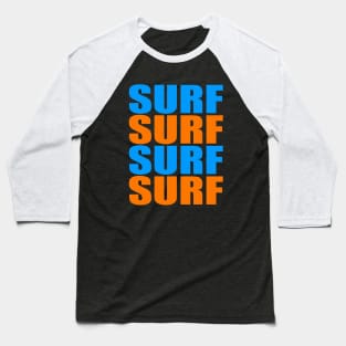 Surf surf surf surf Baseball T-Shirt